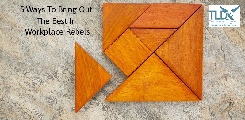 5-Ways-To-Bring-Out-The-Best-In-Workplace-Rebels.jpg