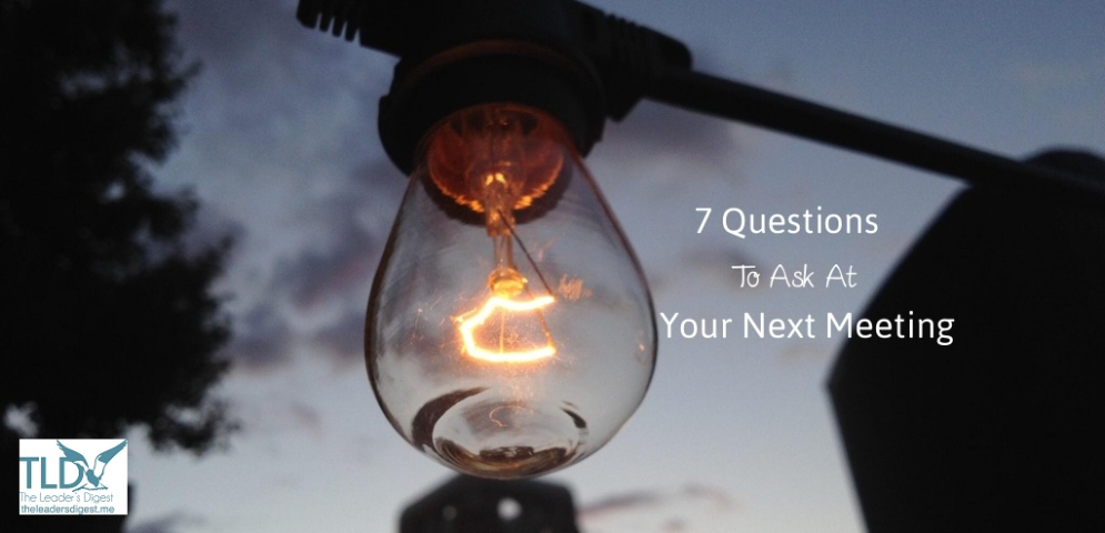 7-Questions-To-Ask-At-Your-Next-Meeting.jpg