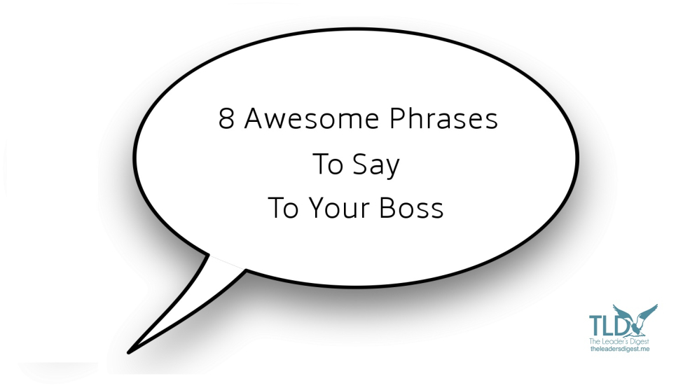 8-Awesome-Phrases-To-Say-To-Your-Boss1.jpg